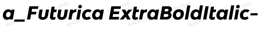 a_Futurica ExtraBoldItalic字体转换